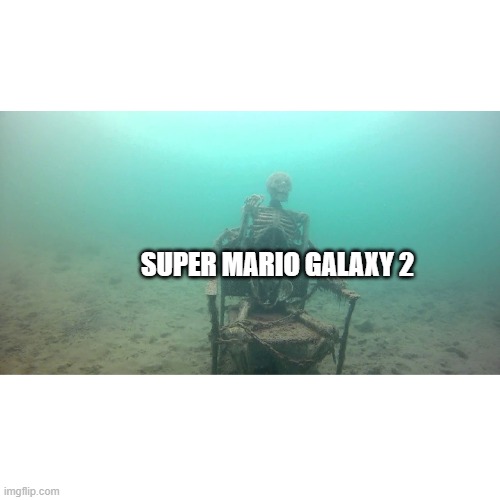 SUPER MARIO GALAXY 2 | made w/ Imgflip meme maker