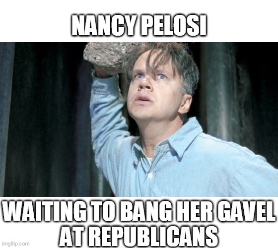 Nancy Pelosi bangs her gavel | NANCY PELOSI; WAITING TO BANG HER GAVEL
AT REPUBLICANS | image tagged in nancy pelosi,gavel | made w/ Imgflip meme maker