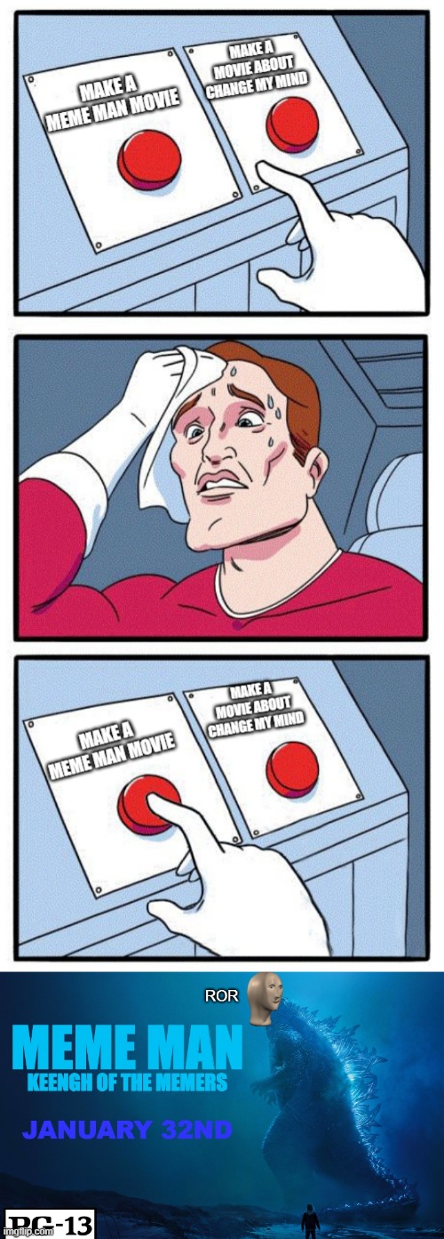 2 unpublished memes come together! | image tagged in meme man | made w/ Imgflip meme maker