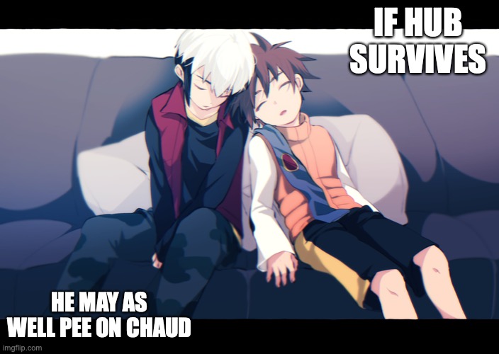 Lan and Chaud Sleeping | IF HUB SURVIVES; HE MAY AS WELL PEE ON CHAUD | image tagged in lan hikari,eugene chaud,memes,megaman,megaman battle network | made w/ Imgflip meme maker
