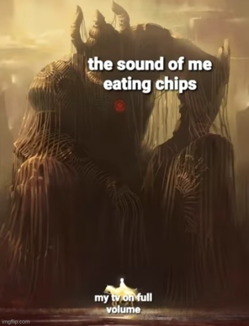 Can you mute your eating? | image tagged in memes,funny,potato chips,tv,pandaboyplaysyt | made w/ Imgflip meme maker