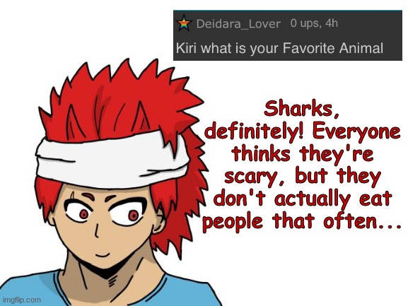 thanks to We_Got_The_Meats for reviving this! | Sharks, definitely! Everyone thinks they're scary, but they don't actually eat people that often... | image tagged in my hero academia,fanart | made w/ Imgflip meme maker