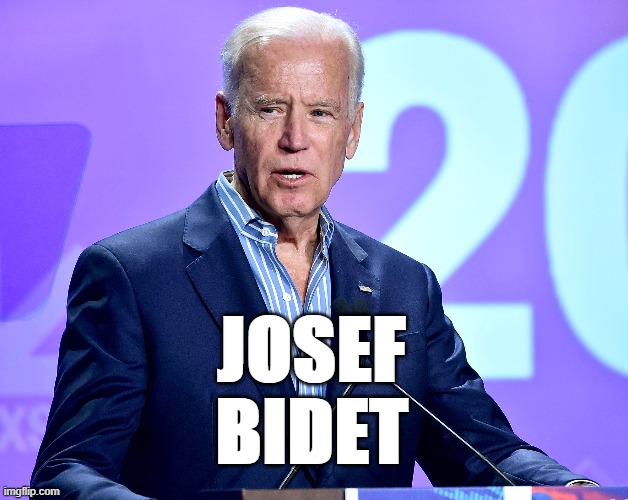 Joe Biden Speech | JOSEF
BIDET | image tagged in joe biden speech | made w/ Imgflip meme maker