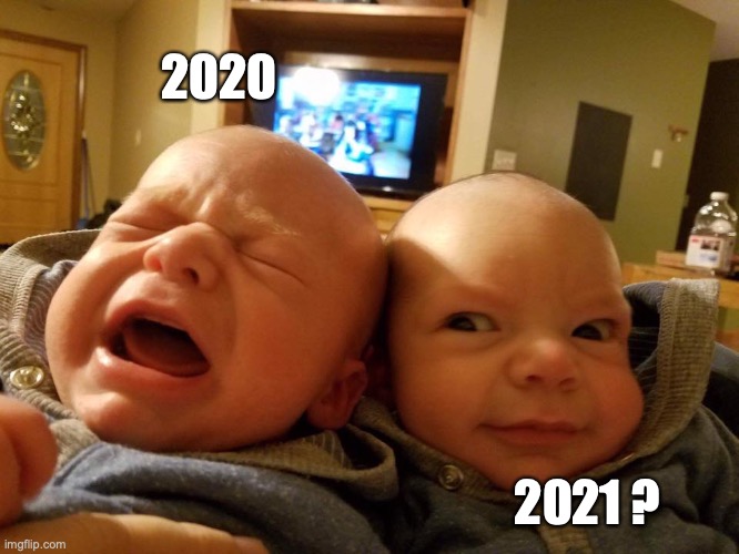 evil twin | 2020; 2021 ? | image tagged in 2021,evil twin | made w/ Imgflip meme maker