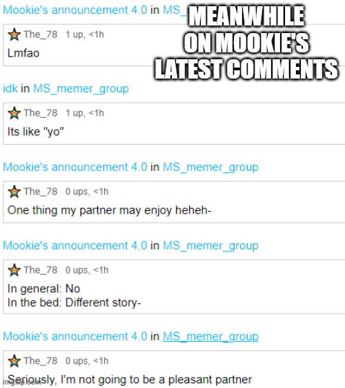MEANWHILE ON MOOKIE'S LATEST COMMENTS | made w/ Imgflip meme maker