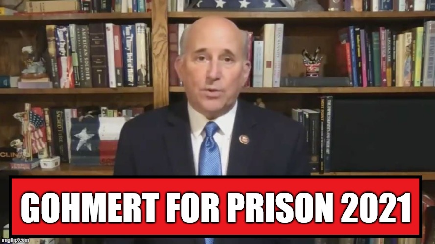 GOHMERT FOR PRISON 2021 | made w/ Imgflip meme maker