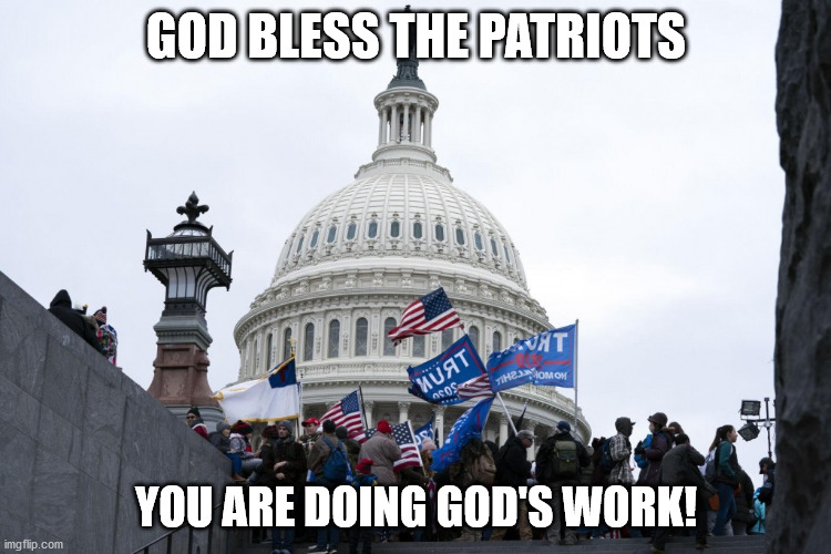 I'm proud to be an American | GOD BLESS THE PATRIOTS; YOU ARE DOING GOD'S WORK! | image tagged in maga,america,usa | made w/ Imgflip meme maker