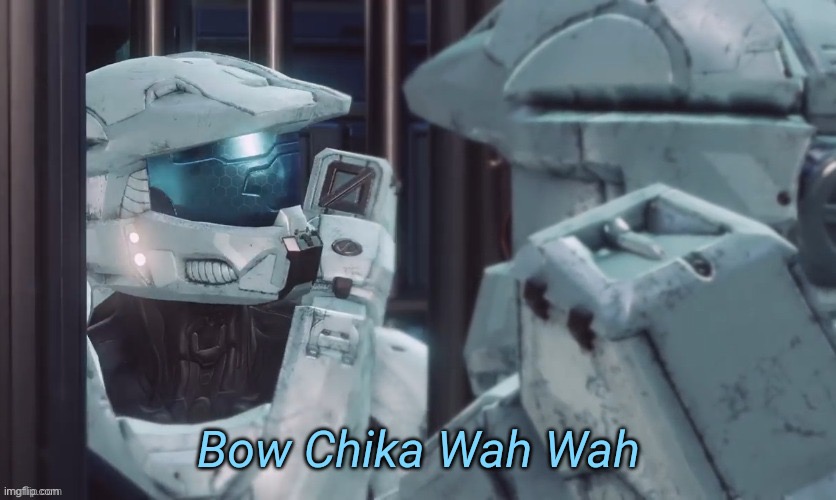 Bow Chika Wah Wah | image tagged in bow chika wah wah | made w/ Imgflip meme maker