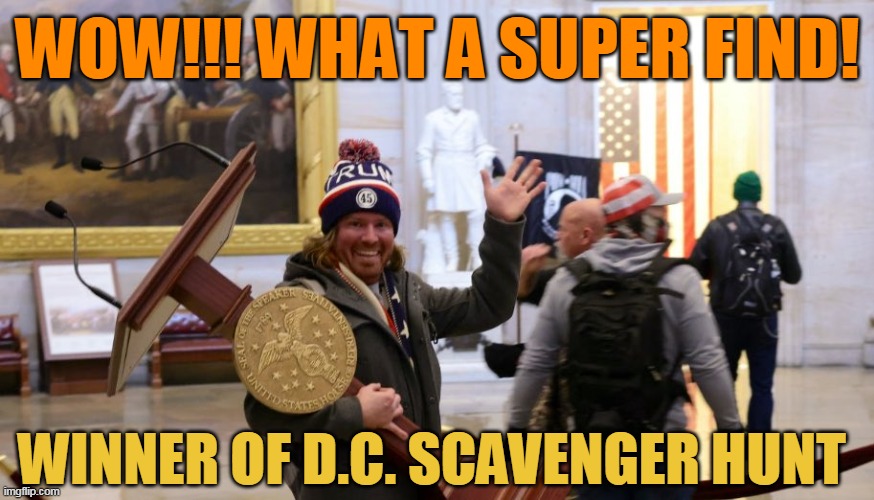 WOW!!! WHAT A SUPER FIND! WINNER OF D.C. SCAVENGER HUNT | made w/ Imgflip meme maker