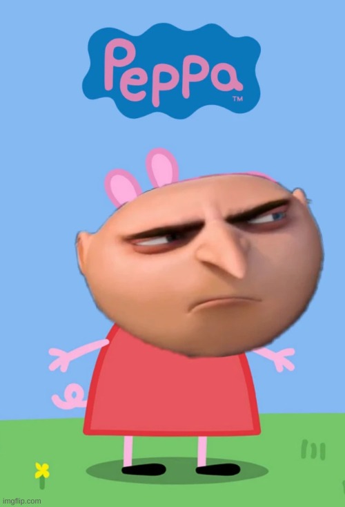 look what i found | image tagged in memes,funny,gru meme,peppa pig,mashup | made w/ Imgflip meme maker