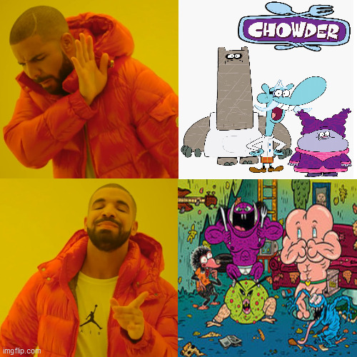 Secret Mountain Fort Awesome is better than Chowder | image tagged in memes,drake hotline bling,secret mountain fort awesome,chowder,shows,cartoons | made w/ Imgflip meme maker