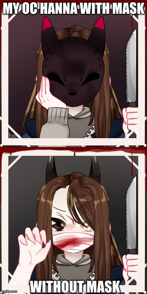 UwU | MY OC HANNA WITH MASK; WITHOUT MASK | made w/ Imgflip meme maker