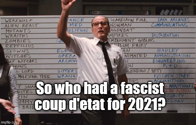 Cabin the the woods | So who had a fascist coup d'etat for 2021? | image tagged in cabin the the woods | made w/ Imgflip meme maker