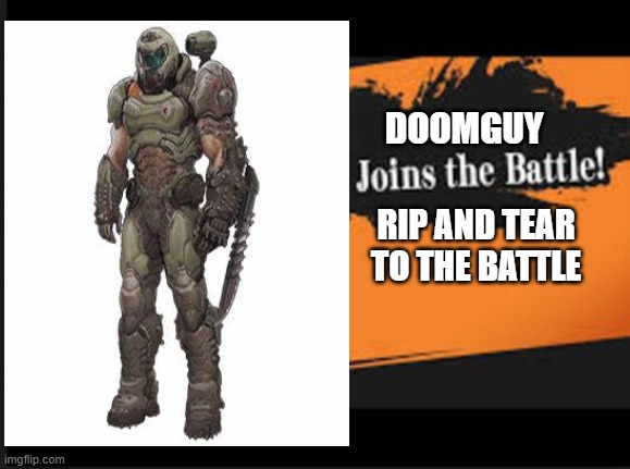 Doomguy Joins The Battle | DOOMGUY; RIP AND TEAR TO THE BATTLE | image tagged in isabelle doomguy | made w/ Imgflip meme maker