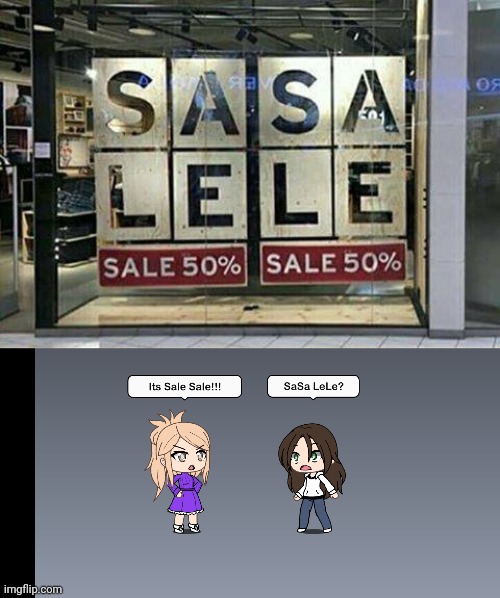 SASA LELE | image tagged in sasa lele,sale sale,gacha life | made w/ Imgflip meme maker