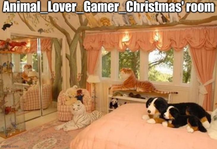 Animal themed hotel room | Animal_Lover_Gamer_Christmas' room | image tagged in animal themed hotel room | made w/ Imgflip meme maker