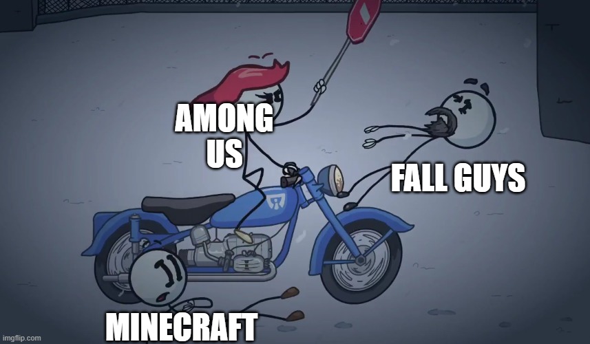 Among Us Meme | AMONG US; FALL GUYS; MINECRAFT | image tagged in henry stickmin convict allies,among us,memes,gaming | made w/ Imgflip meme maker