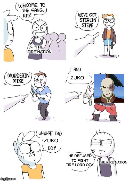 Crimes Johnson | THE FIRE NATION; ZUKO; ZUKO; HE REFUSED TO FIGHT FIRE LORD OZAI; THE FIRE NATION | image tagged in crimes johnson,avatar the last airbender | made w/ Imgflip meme maker