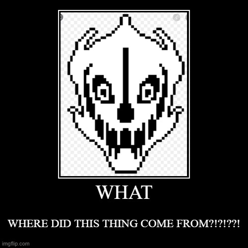 HUMANS!!!! DO YOU KNOW WHERE THIS THING CAME FROM?? | image tagged in funny,demotivationals,undertale,undertale papyrus,sans undertale | made w/ Imgflip demotivational maker