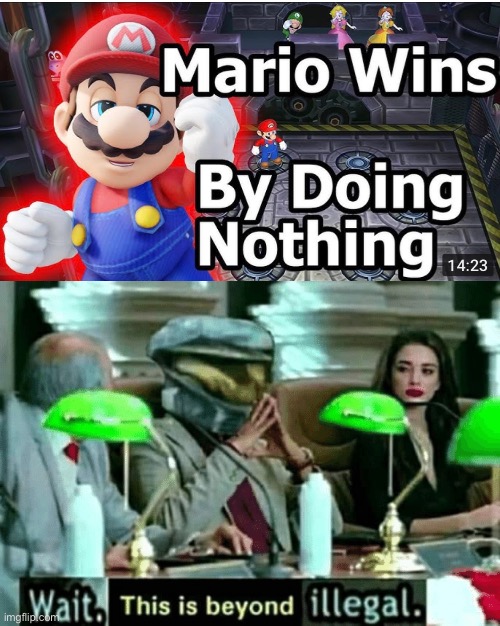 Luigi does nothing not Mario | image tagged in wait this is beyond illegal,mario | made w/ Imgflip meme maker