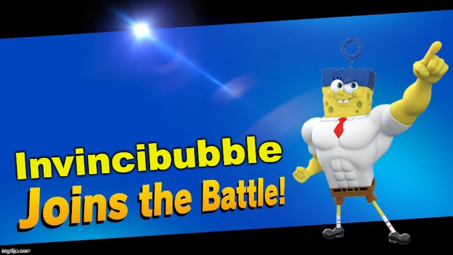 Spongebob's superhero form joins the battle! | Invincibubble | image tagged in blank joins the battle,spongebob,super smash bros | made w/ Imgflip meme maker
