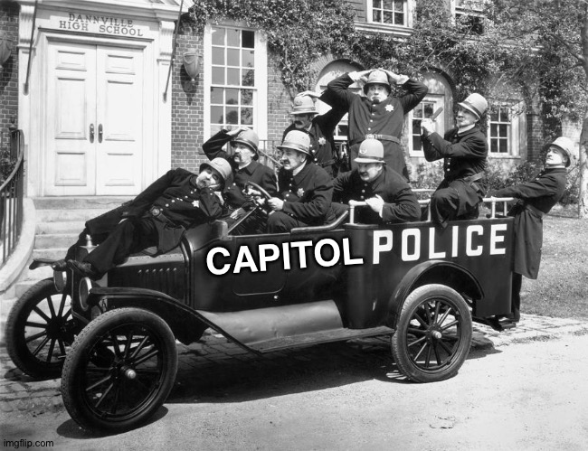 First Responders | CAPITOL | image tagged in keystone kops | made w/ Imgflip meme maker