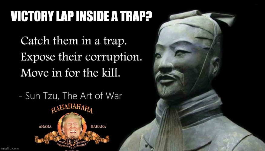 The Fun Part's About to Begin... Best Part of the Movie! Hurry up- Get More POPCORN! #YugestTrap #InsurrectionAct #MassArrests | VICTORY LAP INSIDE A TRAP? | image tagged in victory,its a trap,treason,gitmo,the great awakening,trump 2020 | made w/ Imgflip meme maker