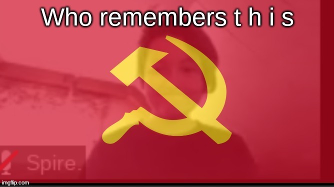 Communist Spire | Who remembers t h i s | image tagged in communist spire | made w/ Imgflip meme maker