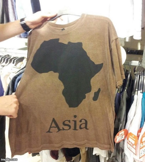 That's Africa not Asia | image tagged in africa,not_asia,like_bruh | made w/ Imgflip meme maker