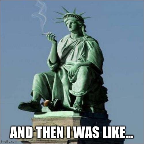 Disappointed lady liberty ? | AND THEN I WAS LIKE... | image tagged in biden,donald trump,election 2020 | made w/ Imgflip meme maker