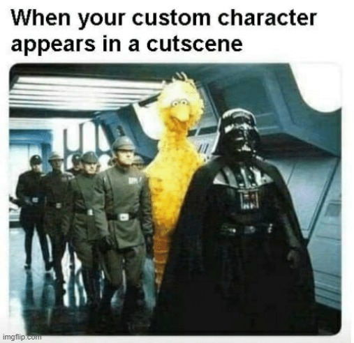 When your custom character appears in a cutscene. | image tagged in funny meme,memes,star wars,big bird | made w/ Imgflip meme maker