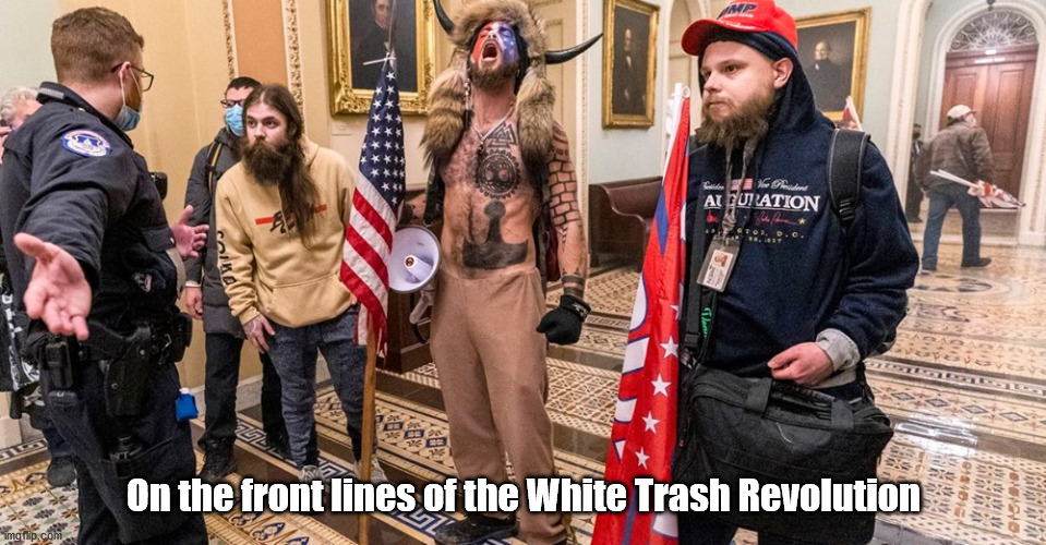 On the front lines of the White Trash Revolution | On the front lines of the White Trash Revolution | image tagged in proud boys,trump,domestic terrorism,stupid people | made w/ Imgflip meme maker