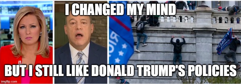 I CHANGED MY MIND BUT I STILL LIKE DONALD TRUMP'S POLICIES | made w/ Imgflip meme maker