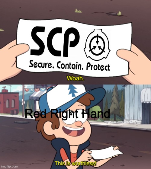 This is Worthless | Red Right Hand | image tagged in this is worthless | made w/ Imgflip meme maker