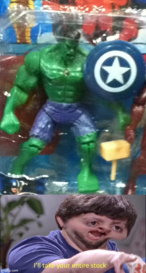 Even Hulk can have the shield. | image tagged in i'll take your entire stock,hulk,memes,you had one job,marvel,funny | made w/ Imgflip meme maker