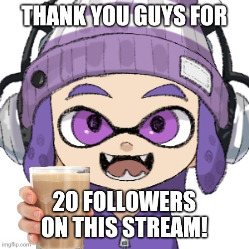 Thank you guys! You get chocolate milk as a thanks | THANK YOU GUYS FOR; 20 FOLLOWERS ON THIS STREAM! | image tagged in bryce giving you chocolate milk | made w/ Imgflip meme maker
