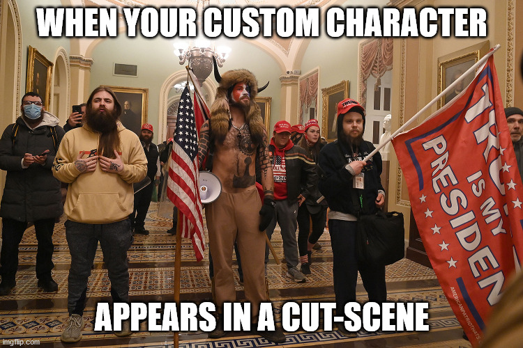 when your custom character appears in a cut-scene | WHEN YOUR CUSTOM CHARACTER; APPEARS IN A CUT-SCENE | image tagged in trump,storm,capitol hill | made w/ Imgflip meme maker