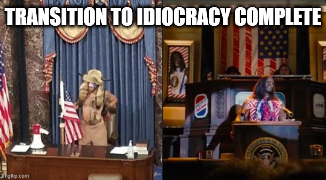 Idiocracy Transition Complete | TRANSITION TO IDIOCRACY COMPLETE | image tagged in idiocracy,election 2020,trump,biden | made w/ Imgflip meme maker
