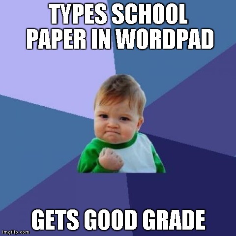 WordPad Essay | image tagged in memes,success kid | made w/ Imgflip meme maker