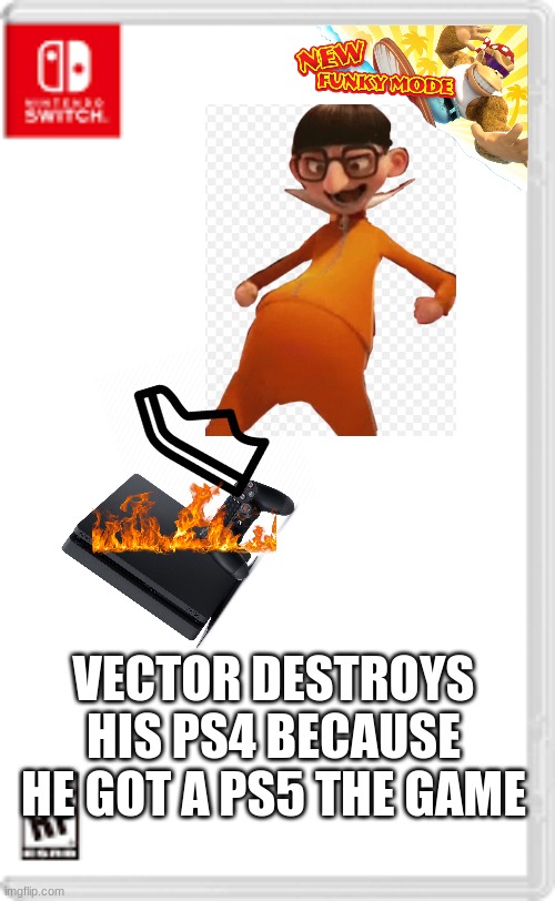 Buy it now! | VECTOR DESTROYS HIS PS4 BECAUSE HE GOT A PS5 THE GAME | image tagged in fake nintendo switch game | made w/ Imgflip meme maker