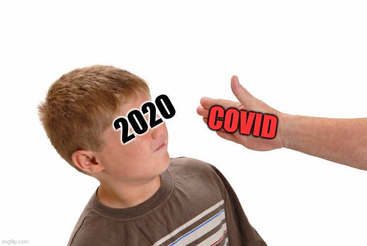 COVID-19 vs 2020 | 2020; COVID | image tagged in funny,funny memes,2020,2021,i like your cut,coronavirus | made w/ Imgflip meme maker