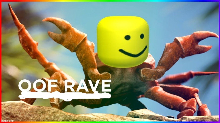 oof rave | image tagged in oof,oof rave | made w/ Imgflip meme maker