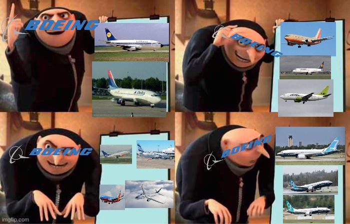 737 | image tagged in memes,gru's plan,airplanes | made w/ Imgflip meme maker