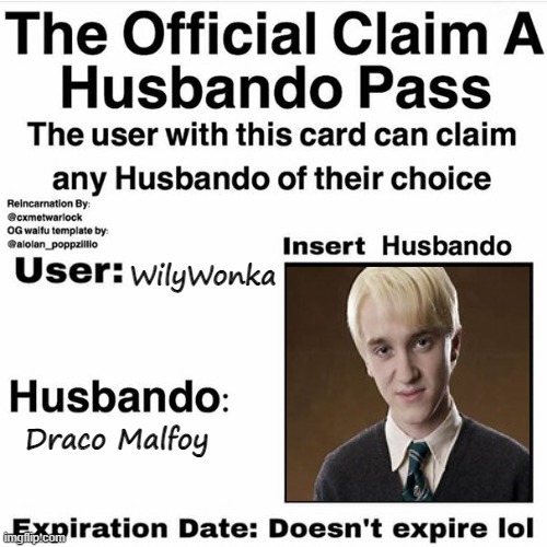 Claim Your Husbando | WilyWonka; Draco Malfoy | image tagged in claim your husbando | made w/ Imgflip meme maker