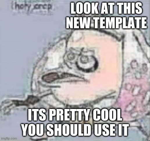 holy crap Pearl | LOOK AT THIS NEW TEMPLATE; ITS PRETTY COOL YOU SHOULD USE IT | image tagged in holy crap pearl,splatoon,splatoon 2 | made w/ Imgflip meme maker