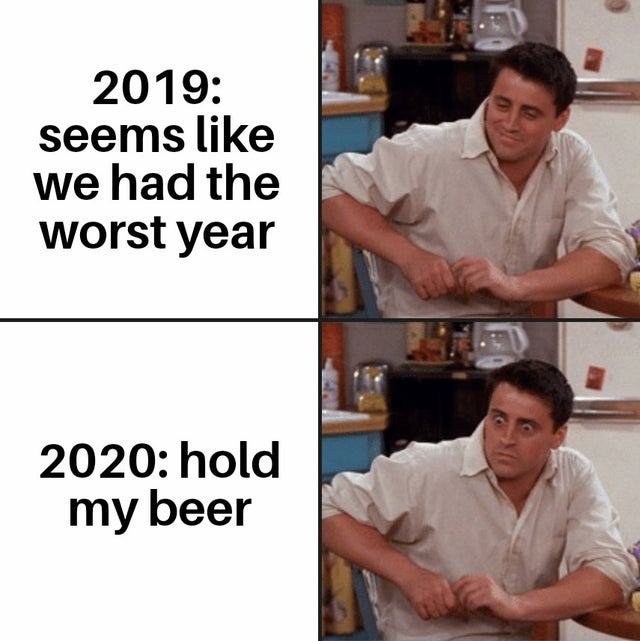 High Quality 2020 Hold my Beer Blank Meme Template