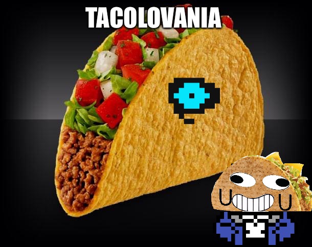 Taco | TACOLOVANIA | image tagged in taco | made w/ Imgflip meme maker
