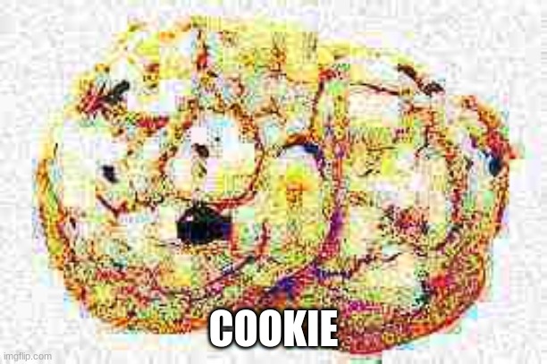 COOKIE | COOKIE | made w/ Imgflip meme maker