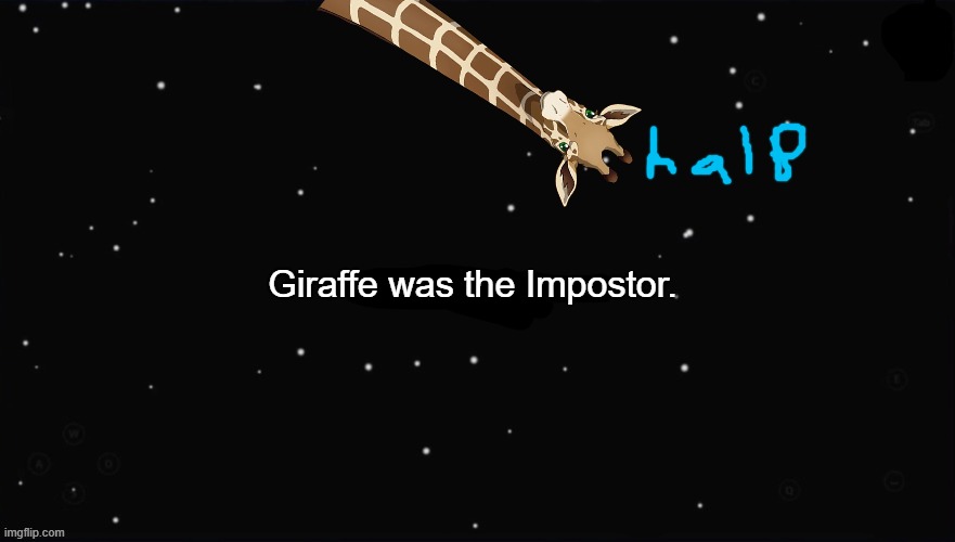 The Giraffe was pretty sus to begin with. | Giraffe was the Impostor. | image tagged in x was the impostor,shoujo kageki revue starlight,memes,funny,anime | made w/ Imgflip meme maker