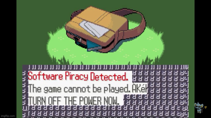 Pokemon Piracy Detected! | image tagged in pokemon piracy detected | made w/ Imgflip meme maker